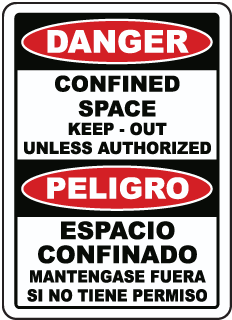 Danger Confined Space Keep-Out Unless Authorized / Peligro Espacio Confinado sign