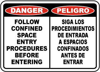 Danger Follow Confined Space Entry / Peligro Siga Los Procedimientos sign