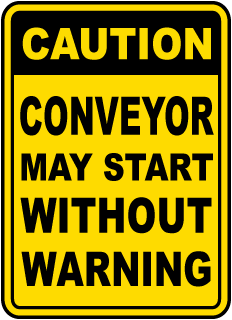 Caution Conveyor May Start Without Warning sign