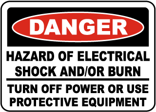 Danger Hazard Of Electrical Shock And/Or Burn Turn Off Power Or Use Protective Equipment  sign