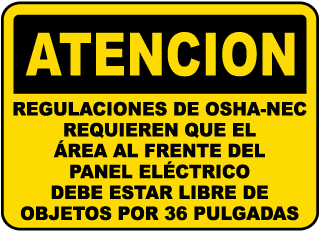 Atencion, Regulaciones de OSHA-NEC requieren que el area al frente del panel electrico debe estar libre de objetos por 36 pulgadas