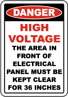 Danger High Voltage The Area In Front Of Electrical Panel Must Be Kept Clear For 36 Inches sign