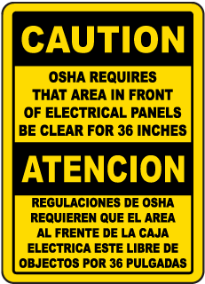 Caution OSHA Requires That Area In Front Of Electrical Panel/ Atencion Regulaciones sign