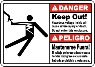 Bilingual Danger Keep out. Hazardous voltage inside will cause severe injury or death. Do not enter this enclosure.