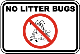 No Litter Bugs Sign