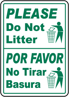 Please Do Not Litter Por Favor No Tirar Basura Sign