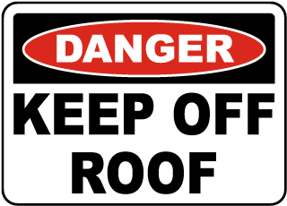 Danger Keep Off Roof Sign