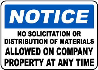 Notice No Solicitation Or Distribution Of Materials Allowed On Company Property At Any Time Sign