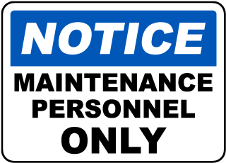 Notice Maintenance Personnel Only Sign