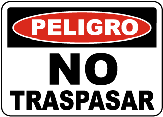 No Trespassing Sign, Peligro, No Traspasar