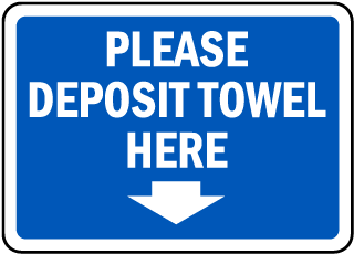 Please Deposit Towel Here sign
