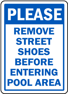 Please Remove Street Shoes Before Entering Pool Area sign