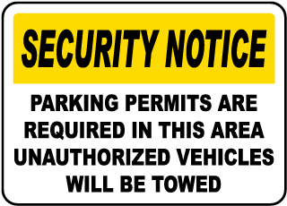 Security Notice Parking Permits Are Required In This Area Unauthorized Vehicles Will Be Towed Sign