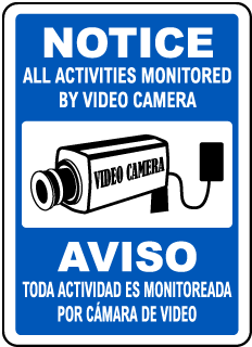 Notice All Activities Monitored By Video Camera Sign