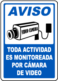 Spanish Security sign, Aviso, Toda actividad es monitoreada por camara de video