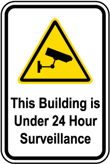 This Building Is Under 24 Hour Surveillance Sign