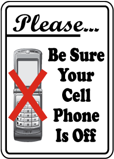 Please Be Sure Your Cell Phone Is Off Sign