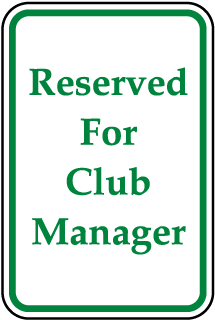 Reserved For Club Manager Sign