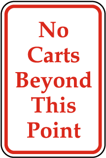 No Carts Beyond This Point Sign