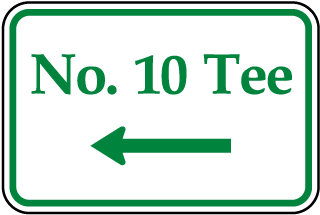 No. 10 Tee Sign with left arrow 