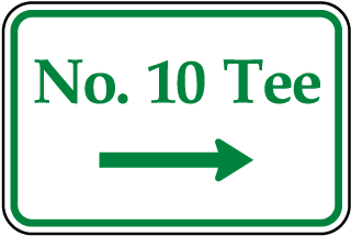 No. 10 Tee Sign with right arrow 