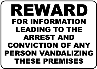 Reward For Information Leading To The Arrest And Conviction Of Any Person Vandalizing These Premises Sign