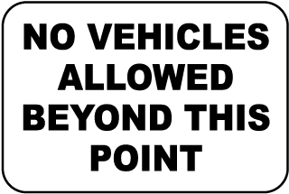 No Vehicles Allowed Beyond This Point Sign