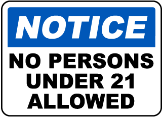 Notice No Persons Under 21 Allowed Sign