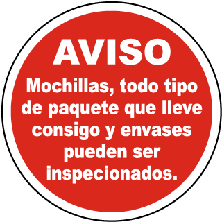 Aviso Mochillas, todo tipo de paquete que lleve consigo y envases pueden ser inspecionados label