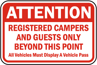 Attention Registered Campers And Guests Only Beyond This Point sign