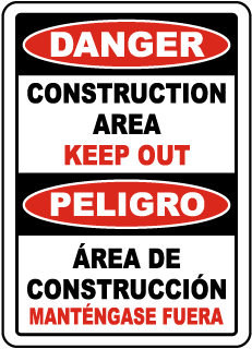 Danger Construction Area Keep Out sign