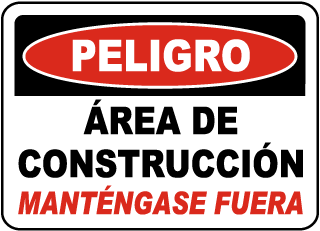 Peligro, Area de construccion. Mantengase fuera. sign