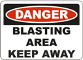 Danger Blasting Area Keep Away sign