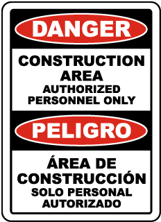 Danger Construction Area Authorized Personnel Only sign