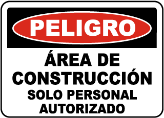 Peligro, Area de construccion. Solo personal autorizado. sign