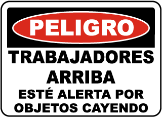 Peligro, Trabajadores arriba, este alerta por objetos cayendo. sign
