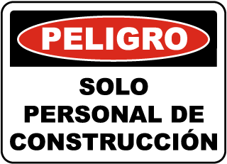 Peligro, Solo personal de construccion. sign