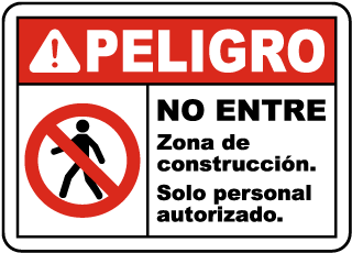 Peligro No Entre Zona de construccion. Personal autorizado solamente sign