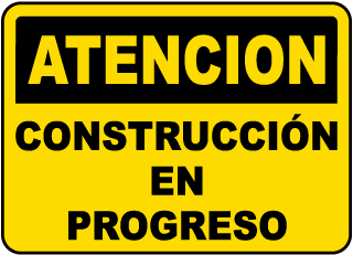 Atencion, Construccion en progreso. sign