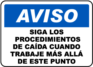 Aviso, Siga los procedimientos de caida cuando trabaje mas alla de este punto. sign