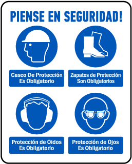 PIENSE EN SEGURIDAD! Casco De Proteccion Es Obligatorio. Zapatos de Proteccion Son Obligatorios. Proteccion de Oidos Es Obligatorio. Proteccion de Ojos Es Obligatorio