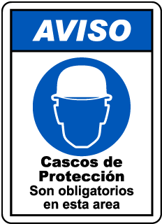 AVISO. Cascos de Proteccion Son obligatorios en esa area