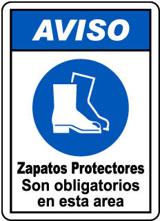 AVISO. Zapatos Protectores Son obligatorios en esta area