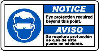 Notice Eye protection required beyond this point - Aviso Se requiere proteccion de ojos de este punto en adelante bilingual sign