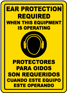Ear Protection Required When This Equip../ Protectores Para Oidos Son.. sign