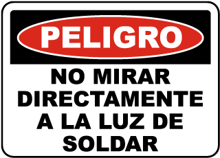 Peligro No Mirar Directamente A La Luz De Soldar sign