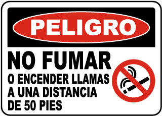 Spanish Peligro, No Fumar, o encender llamas a una distancia de 50 pies.