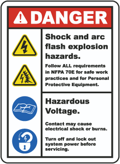 Arc flash label-Danger Shock and arc flash explosion hazards. Follow ALL requirements in NFPA 70E