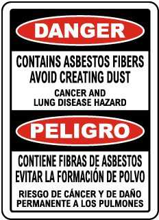 Danger Contains Asbestos Fibers Avoid Creating Dust...Peligro Contiene Fibras de Asbestos...Sign
