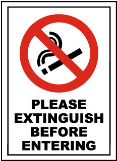 Please Extinguish Before Entering Sign
